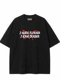 T-shirt "I Hate Flower"