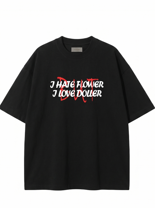 T-shirt "I Hate Flower"